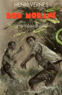 Henri Vernes - Bob Morane l'Intégrale Tome 13 : .