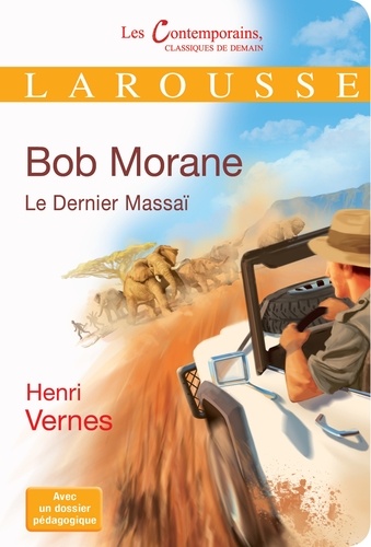 Henri Vernes - Bob Morane  : Le dernier Massaï.