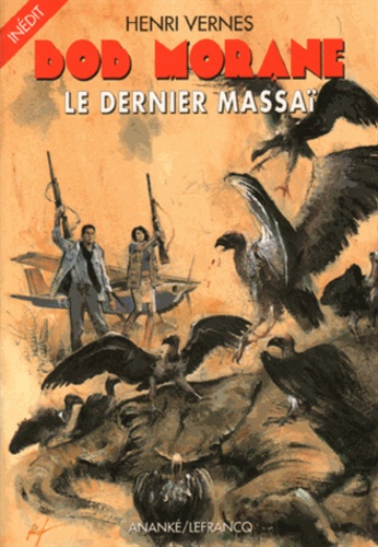 Henri Vernes - Bob Morane : Le Dernier Massai.