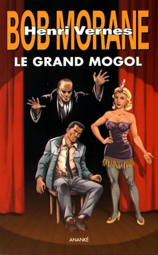 Henri Vernes - Bob Morane  : Le Grand Mogol.