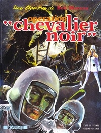 Henri Vernes - Bob Morane Tome 2 : Opération "Chevalier noir".