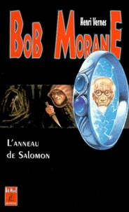 Henri Vernes - Bob Morane Tome 24 : L'Anneau De Salomon.