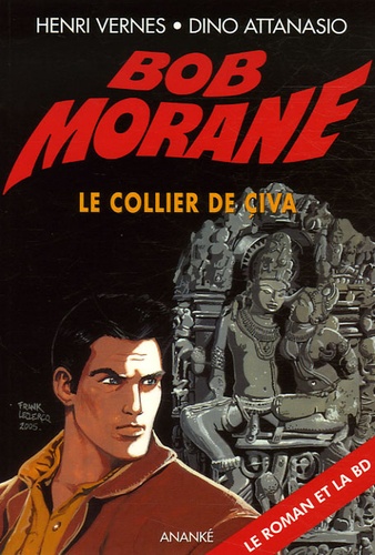 Henri Vernes et Dino Attanasio - Bob Morane Tome 77 : Le collier de Civa.