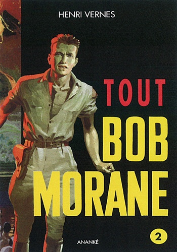 Henri Vernes - Tout Bob Morane Tome 2 : .