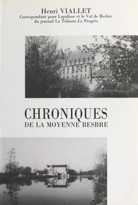 Henri Viallet - Chroniques de la moyenne Besbre.