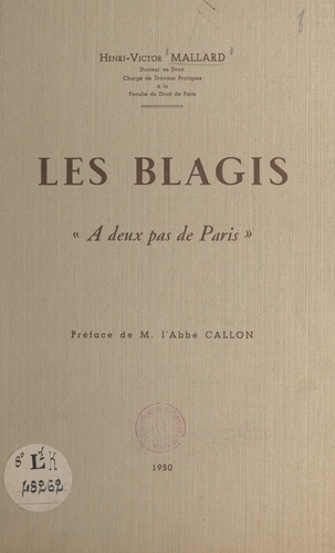 Henri-Victor Mallard et André Callon - Les Blagis - À deux pas de Paris.