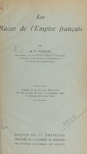 Henri Victor Vallois - Les races de l'Empire français.