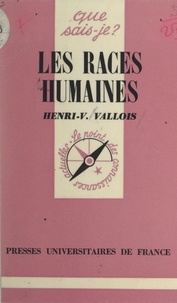 Henri Victor Vallois et Paul Angoulvent - Les races humaines.