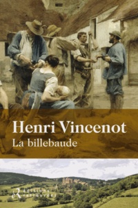 Henri Vincenot - La billebaude.