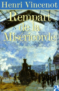 Henri Vincenot - Rempart de la Miséricorde - Mémoires d'un enfant du rail, Edition 1998.