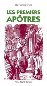 Henri Viot et René Bonnet - Les premiers apôtres.