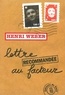 Henri Weber - Lettre recommandée au facteur.
