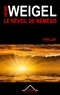 Henri Weigel - La quadrilogie de Némésis Tome 2 : Le réveil de Némésis.