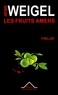 Henri Weigel - Les fruits amers.