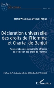 Ebooks gratuits à télécharger pour tablette Déclaration universelle des droits de l'Homme et Charte de Banjul  - Appropriation des instruments africains de promotion des droits de l'homme par Henri Wembolua Otshudi Kenge 9782140132377 MOBI (Litterature Francaise)