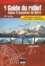 Guide du relief Alpes françaises du Nord. Montagnes, roches, reliefs types, randonnées 3e édition