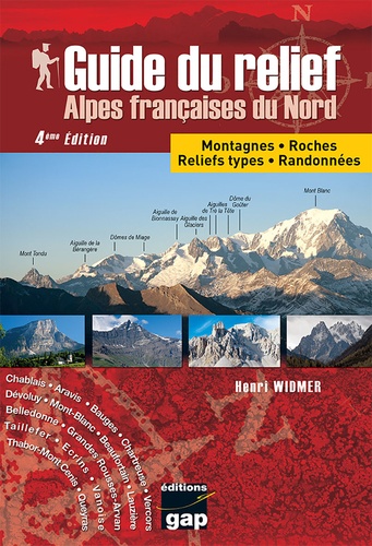 Guide du relief Alpes françaises du Nord. Montagnes - Roches - Reliefs types - Randonnées 4e édition actualisée