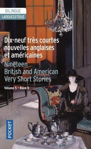 Dix-neuf très courtes nouvelles anglaises et américaines. Volume 5
