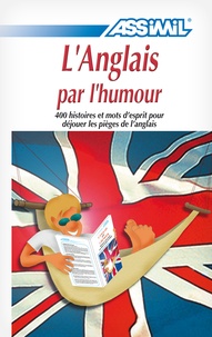 A Minescaut et Henri Yvinec - L'anglais par l'humour - 400 histoires et mots d'esprit pour déjouer les pièges de la langue.