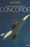 Henri Ziegler - La grande aventure de Concorde.