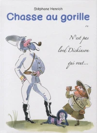 Chasse au gorille ou N'est pas lord Dickinson qui veut...