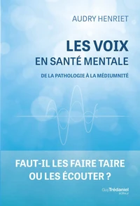 Entendeurs de voix, au-delà de la pathologie