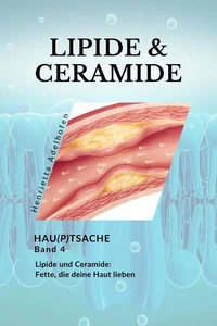 Lipide und Ceramide: Fette, die deine Haut lieben