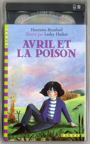 Henrietta Branford - Avril Et La Poison. Avec 2 Cd Audio.