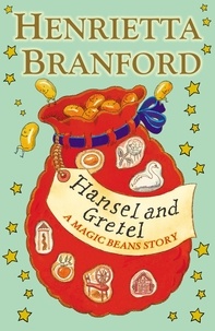Henrietta Branford - Hansel and Gretel: A Magic Beans Story.