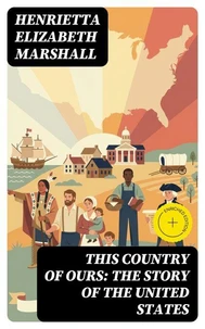 This Country of Ours: The Story of the United States