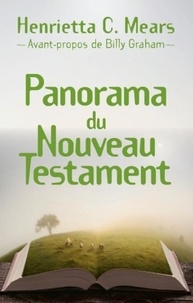 Henrietta Mears - Panorama du Nouveau Testament.