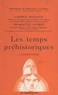 Henriette Alimen et Léonce Joleaud - Les temps préhistoriques....