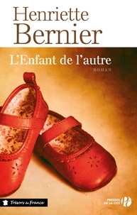 Henriette Bernier - L'enfant de l'autre.