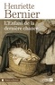 Henriette Bernier - L'enfant de la dernière chance.