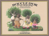 Henriette Bichonnier et Danièle Bour - Boucle D'Or Et Les Trois Ours.
