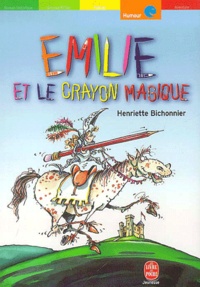 Henriette Bichonnier - Emilie et le crayon magique.