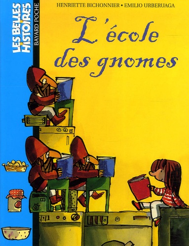 Henriette Bichonnier et Emilio Urberuaga - L'école des gnomes.