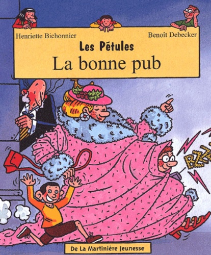 Henriette Bichonnier et Benoît Debecker - Les Petules Tome 1 : La Bonne Pub.