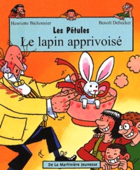 Henriette Bichonnier et Benoît Debecker - Les Petules Tome 3 : Le Lapin Apprivoise.