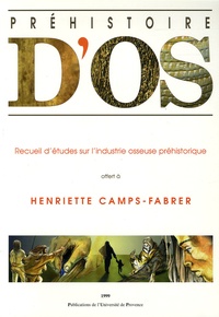 Henriette Camps-Fabrer - Préhistoire d'os - Recueil d'études sur l'industrie osseuse préhistorique.