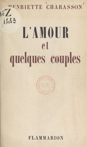 Henriette Charasson - L'amour et quelques couples.
