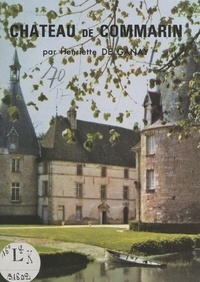 Henriette de Ganay et  Collectif - Château de Commarin.