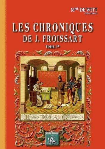 Les chroniques de J. Froissart. Tome 1