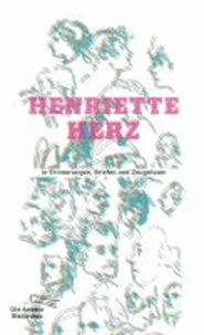 Henriette Herz in Erinnerungen, Briefen und Zeugnissen