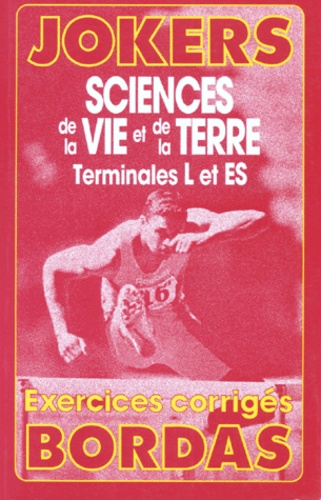 Henriette Homassel - Sciences De La Vie Et De La Terre Terminale L/Es. Exercices Corriges.