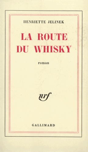 Henriette Jelinek - La route du whisky.