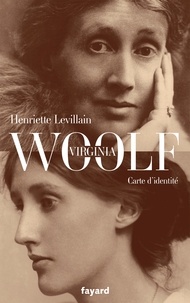 Henriette Levillain - Virginia Woolf, carte d'identité.