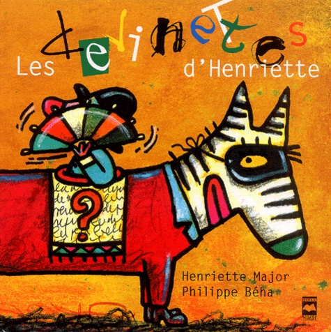 Henriette Major et Philippe Béha - Les devinettes d'Henriette.