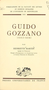 Henriette Martin et  Faculté des Lettres et Science - Guido Gozzano, 1883-1916.