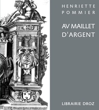 Henriette Pommier - Au Maillet d'argent - Jacques Fornazeris, graveur et éditeur d'estampes, Turin-Lyon (vers 1595-1619 ?).
